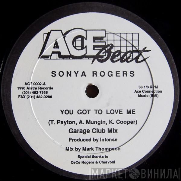 Sonya Rogers - You Got To Love Me