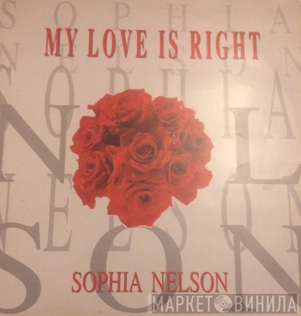 Sophia Nelson - My Love Is Right