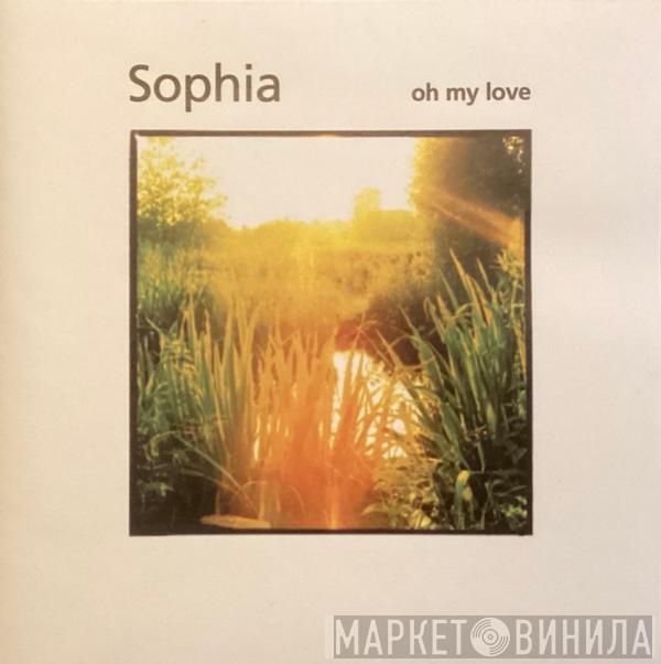 Sophia  - Oh My Love