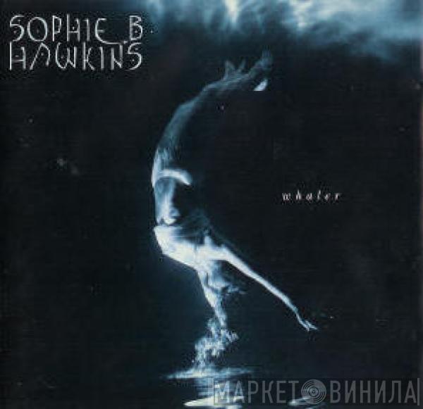 Sophie B. Hawkins - Whaler