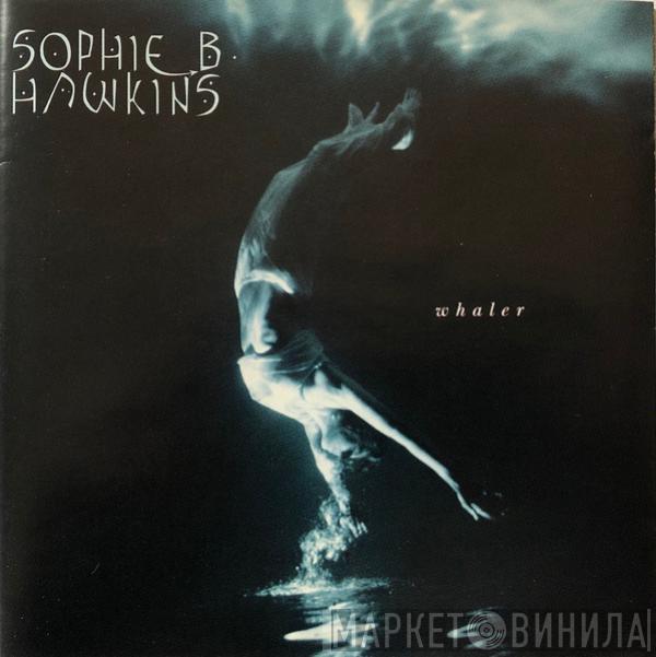 Sophie B. Hawkins - Whaler