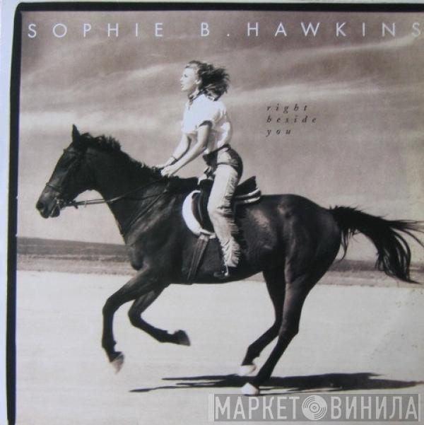 Sophie B. Hawkins - Right Beside You