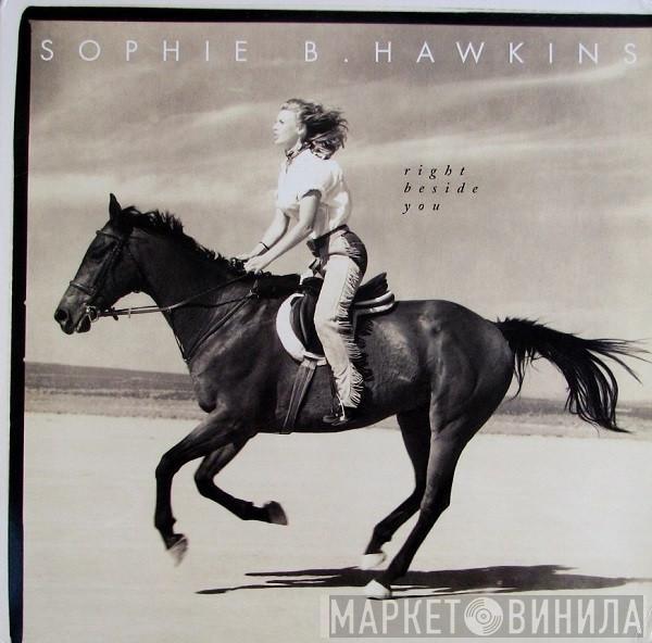 Sophie B. Hawkins - Right Beside You