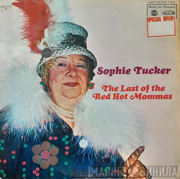 Sophie Tucker - The Last Of The Red Hot Mommas
