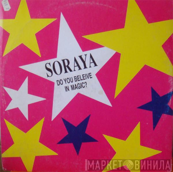 Soraya , La Bionda - Do You Believe In Magic? / 1 For U, One X Me