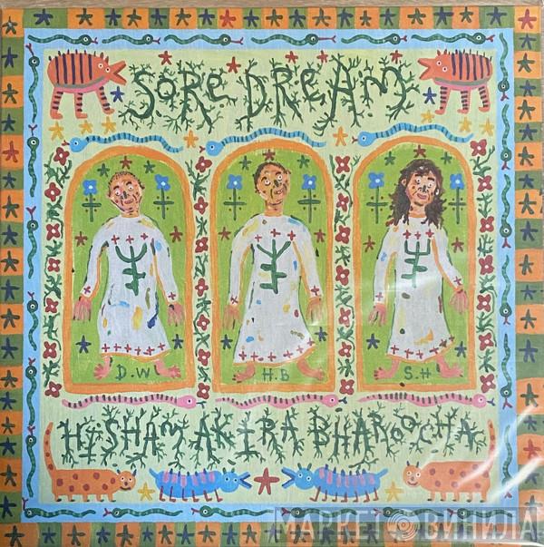 Sore Dream, Hisham Bharoocha - Sore Dream x Hisham Akira Bharoocha