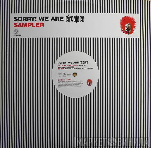  - Sorry! We Are Circoloco (Sampler)