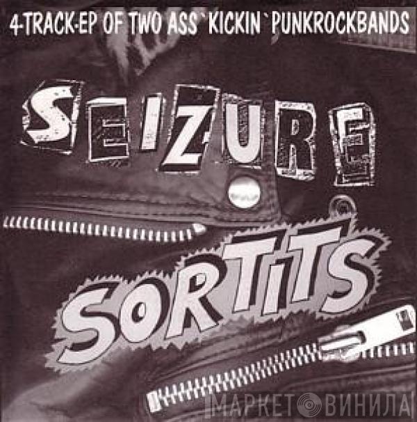 Sortits, Seizure  - Sortits / Seizure