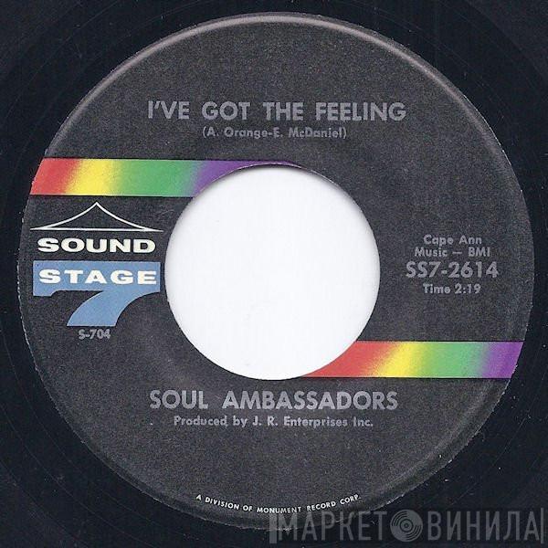 Soul Ambassadors - I've Got The Feeling / Just Like She Said She Would