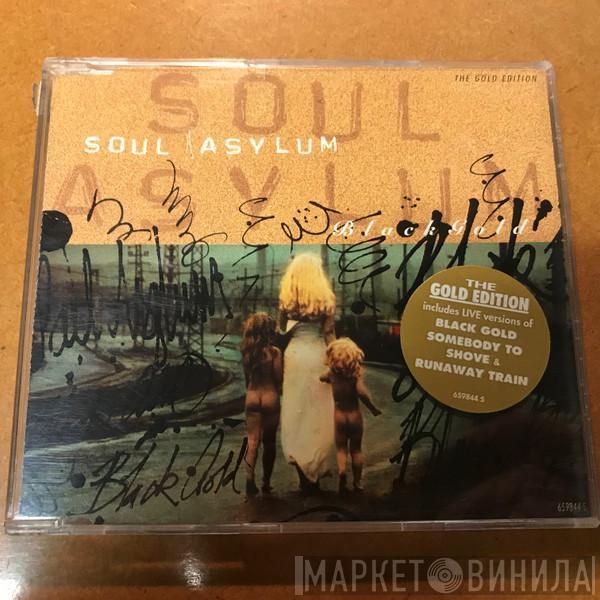 Soul Asylum  - Black Gold (The Gold Edition)
