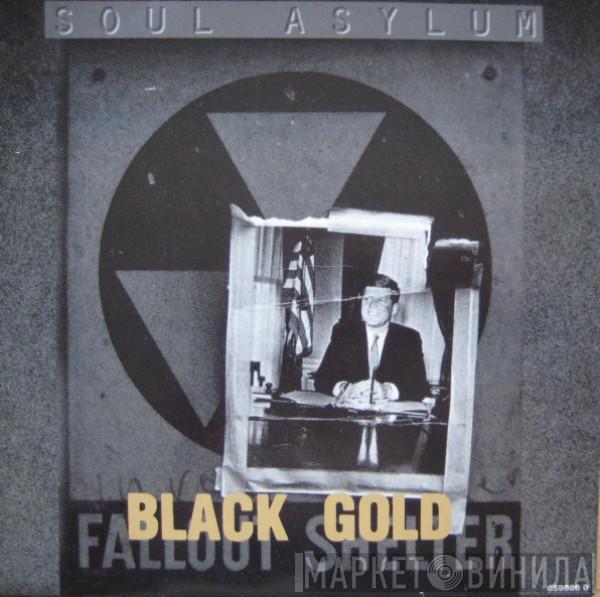 Soul Asylum  - Black Gold