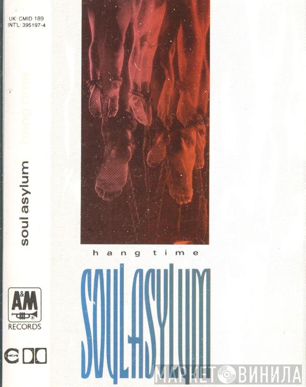 Soul Asylum  - Hang Time