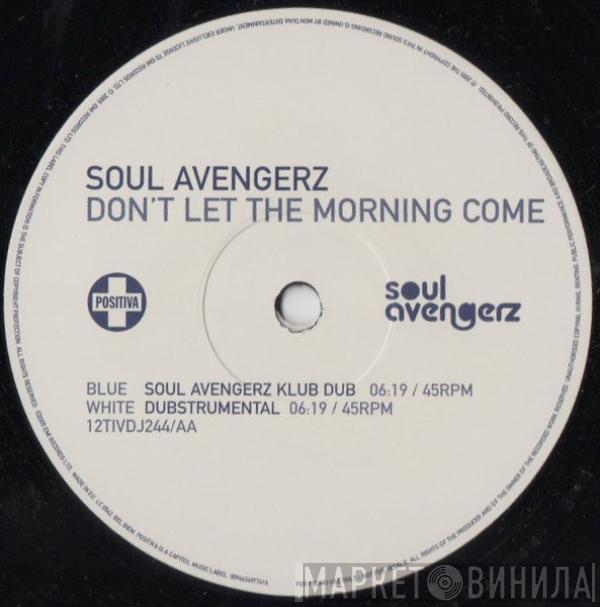 Soul Avengerz - Don't Let The Morning Come