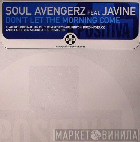 Soul Avengerz, Javine - Don't Let The Morning Come
