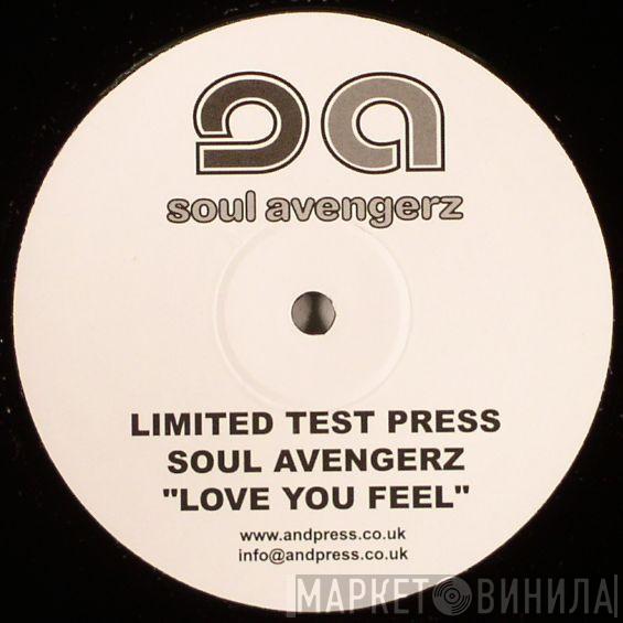 Soul Avengerz - Love You Feel