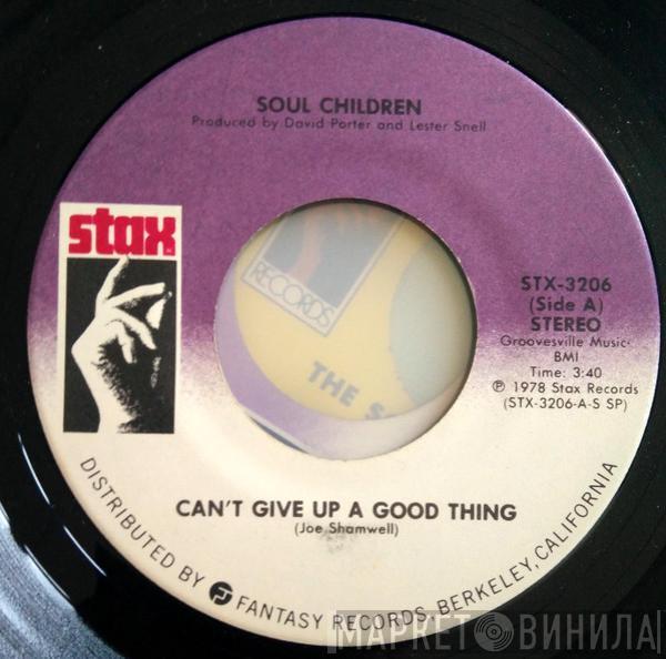  Soul Children  - Can't Give Up A Good Thing / Signed, Sealed And Delivered