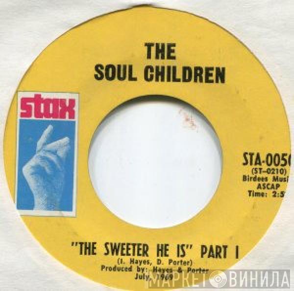  Soul Children  - The Sweeter He Is Part I / The Sweeter He Is Part II