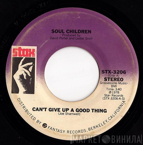 Soul Children - Can't Give Up A Good Thing / Signed, Sealed And Delivered