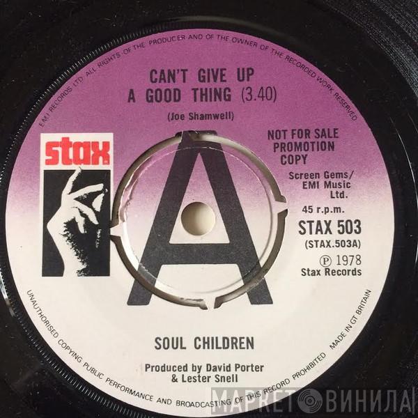 Soul Children - Can't Give Up A Good Thing