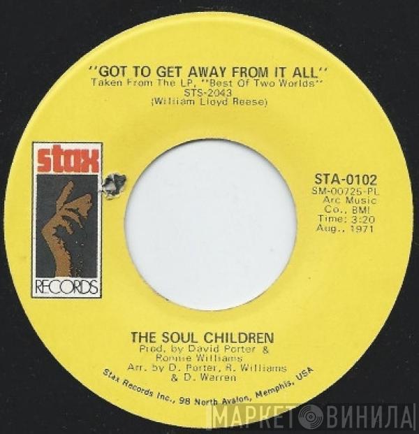 Soul Children - Got To Get Away From It All