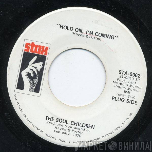  Soul Children  - Hold On, I'm Coming