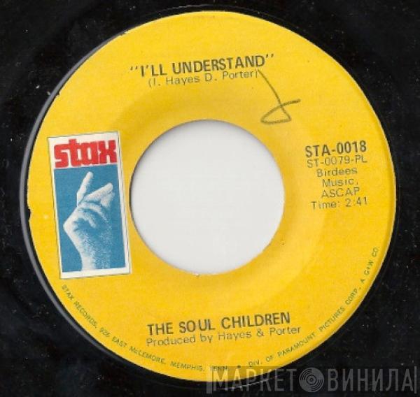 Soul Children - I'll Understand / Doing Our Thang