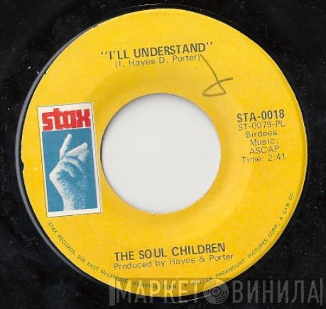Soul Children - I'll Understand / Doing Our Thang