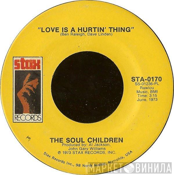 Soul Children - Love Is A Hurtin' Thing / Poem On The School House Door