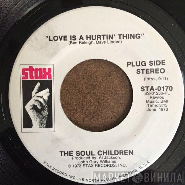 Soul Children - Love Is A Hurtin' Thing