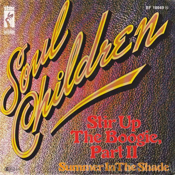 Soul Children - Stir Up The Boogie, Part II