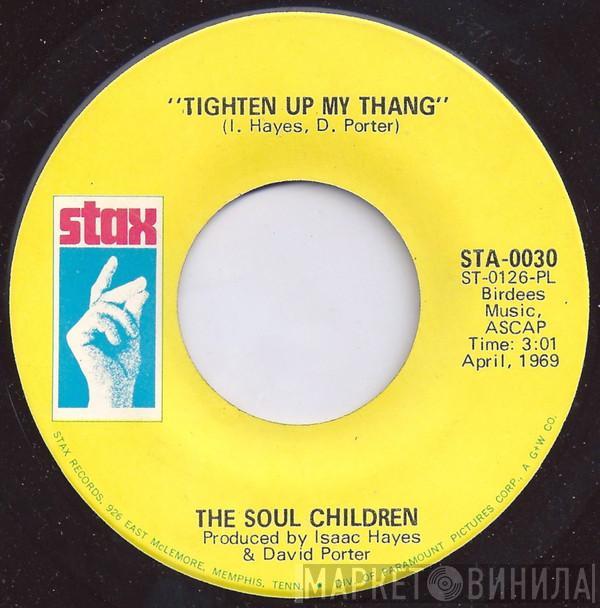  Soul Children  - Tighten Up My Thang