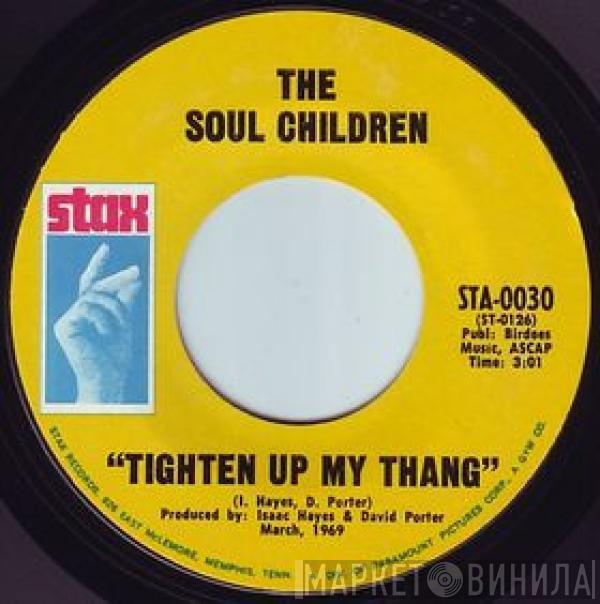 Soul Children - Tighten Up My Thang