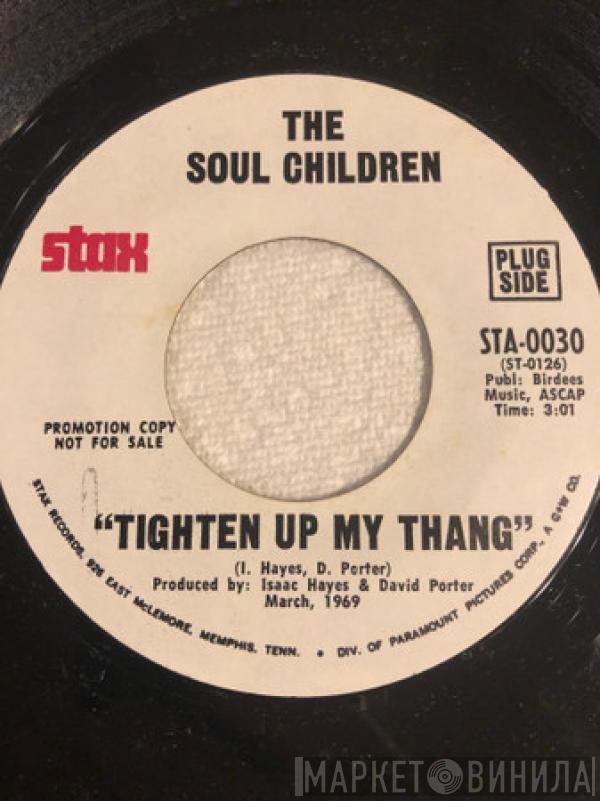Soul Children - Tighten Up My Thang