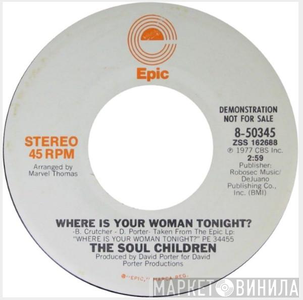 Soul Children - Where Is Your Woman Tonight?