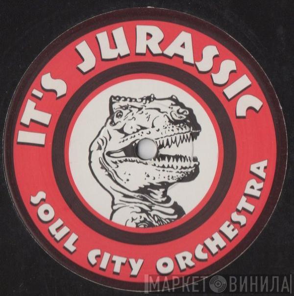 Soul City Orchestra - It's Jurassic