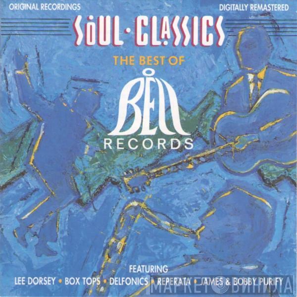  - Soul Classics - The Best Of Bell Records