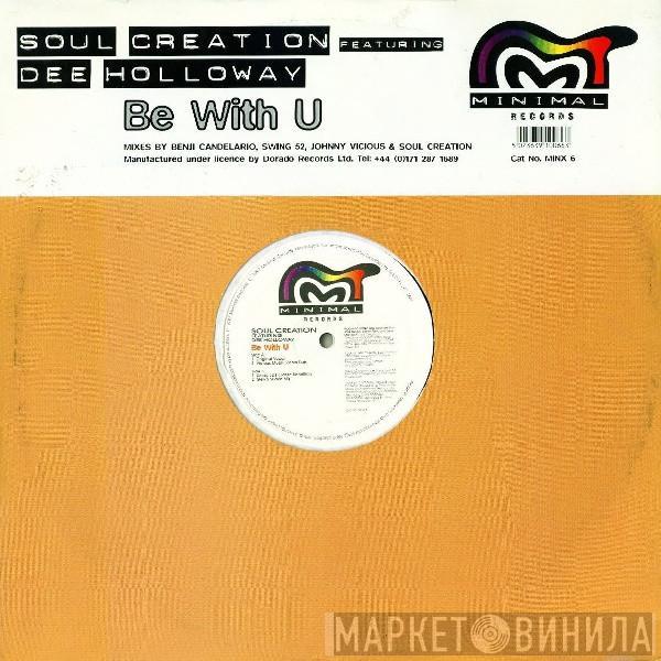 Soul Creation, Dee Holloway - Be With U