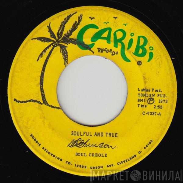 Soul Creole - Soulful And True / Mi Amigo