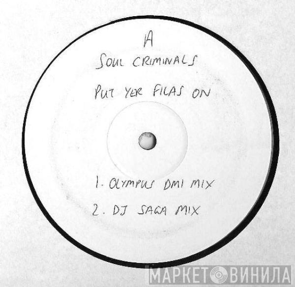 Soul Criminals - Put Yer Filas On