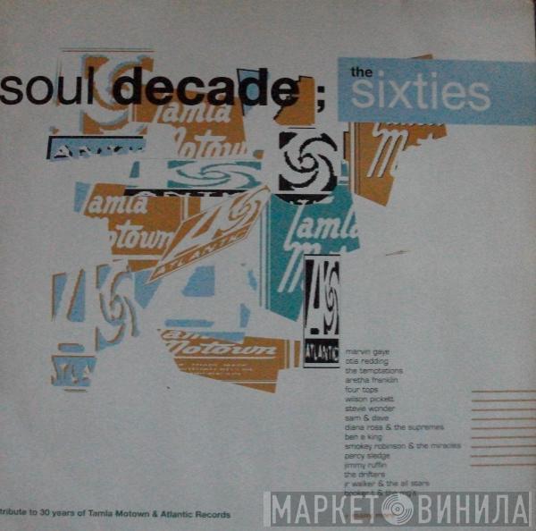  - Soul Decade ; The Sixties