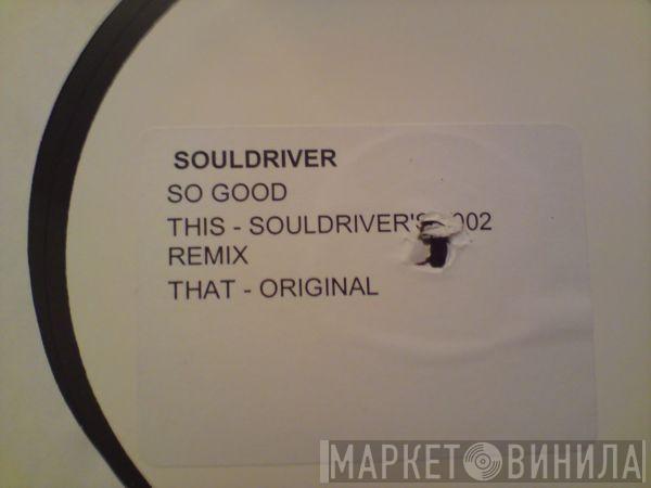 Soul Driver - So Good