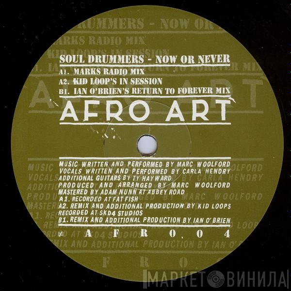 Soul Drummers - Now Or Never
