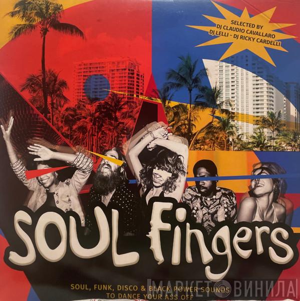  - Soul Fingers (Soul, Funk, Disco & Black Power Sounds To Dance Your Ass Off)