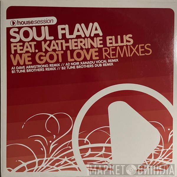 Soul Flava, Katherine Ellis - We Got Love (Remixes)