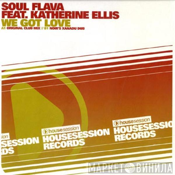 Soul Flava, Katherine Ellis - We Got Love