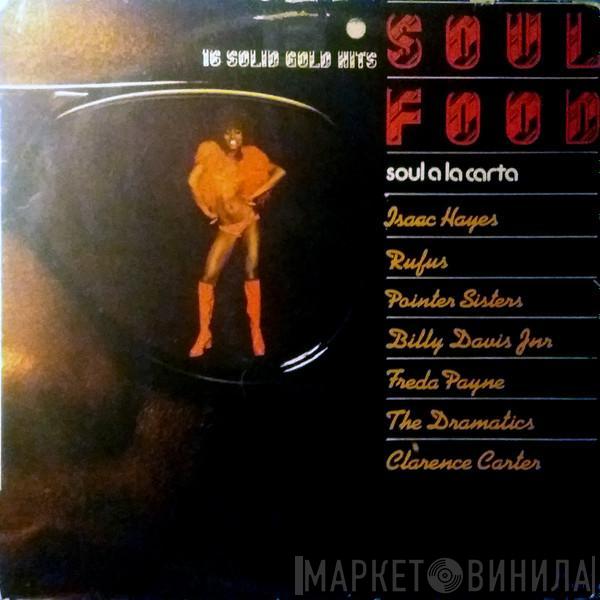  - Soul Food = Soul A La Carta - 16 Solid Gold Hits
