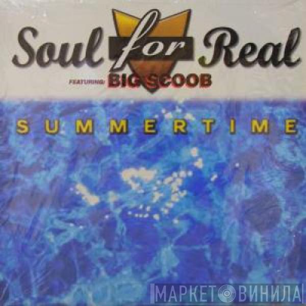 Soul For Real, Big Scoob - Summertime