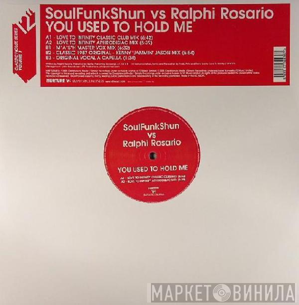 Soul Funk Shun, Ralphi Rosario - You Used To Hold Me