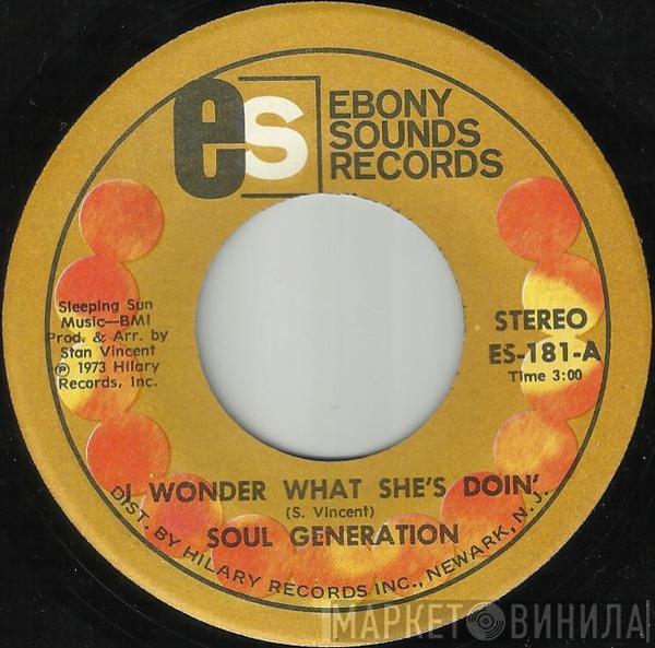 Soul Generation - I Wonder What She's Doin' / Key To Your Heart