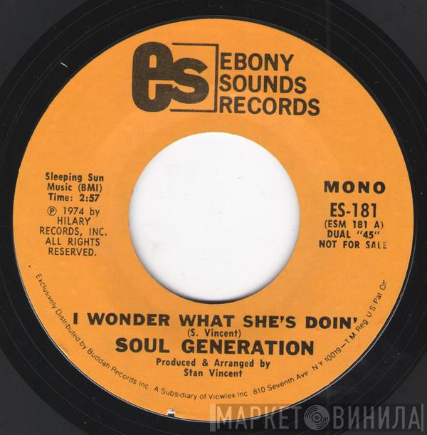 Soul Generation - I Wonder What She's Doin'